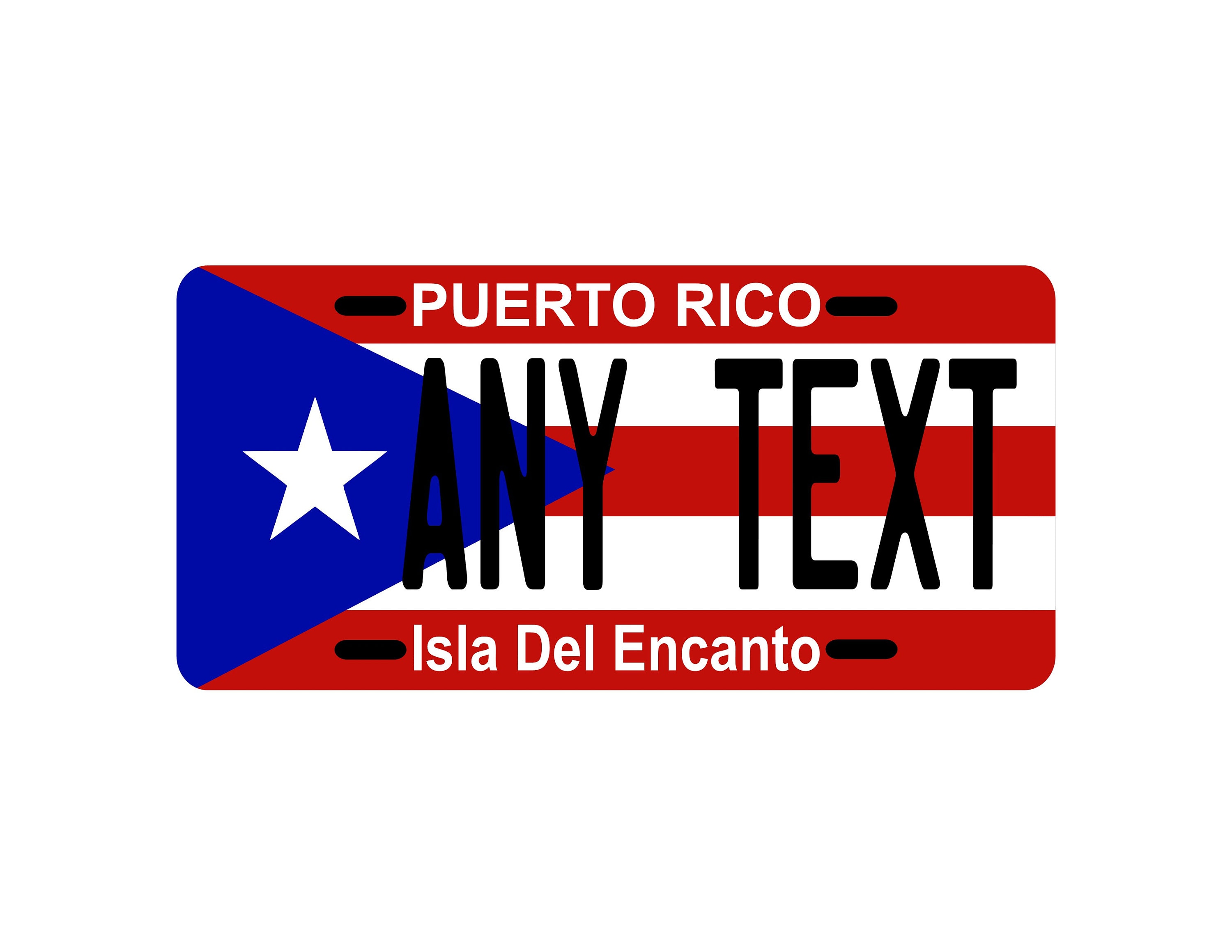 License Plate PUERTO RICO / Any Text-any Text/ Personalized Puerto