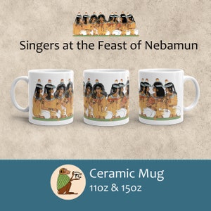 Ancient Egyptian Reproduction Art Tea Cup/Coffee Mug 11oz 15oz - Female Musicians Entertaining at a Feast (Guitar, Flute, Singers, Lute))