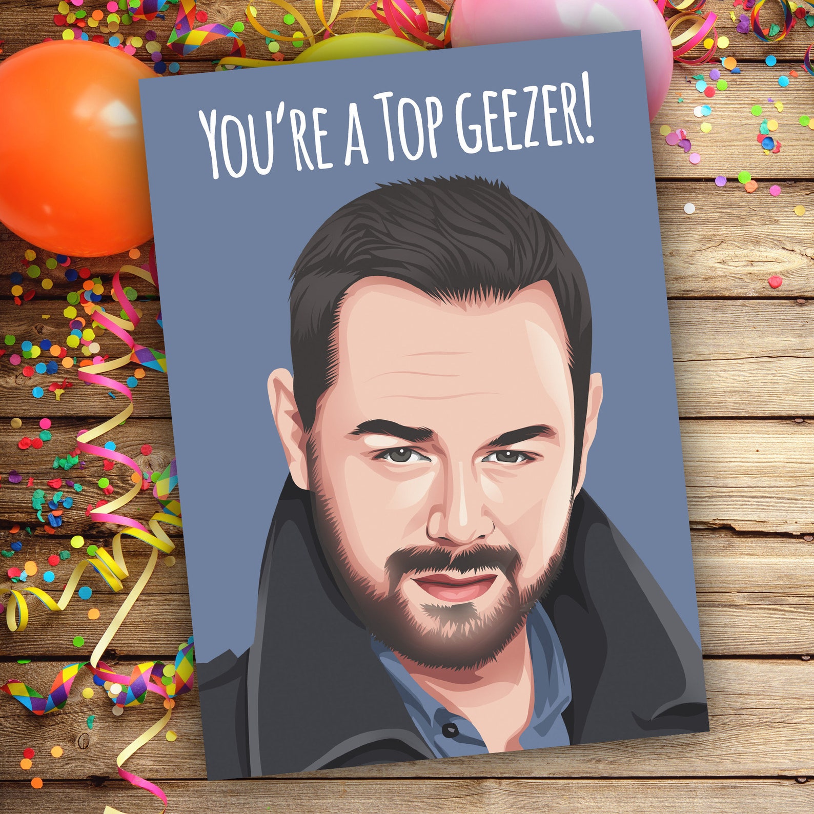 Danny Dyer Birthday Card, Top Geezer, Eastenders, Greeting Card
