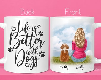 Personalised Dog Mug Life is better with dogs Dog Owner mug Custom pet mug Dog Coffee Mug