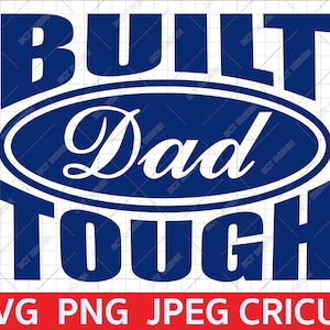 Built dad tough svg, fathers day svg, fathers day png, fathers day svg for shirt, dad svg file, dad svg funny, dad svg