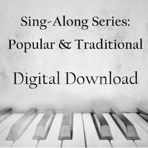 May include: Black and white image of a piano keyboard with the text "Sing-Along Series: Popular & Traditional Digital Download" above it.