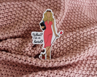 Legally Blonde | Elle Woods | Quote Sticker