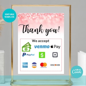 Puede incluir: Un letrero enmarcado con un fondo rosa brillante y las palabras "Thank you!" en escritura negra. El letrero enumera los métodos de pago aceptados, incluidos Venmo, Apple Pay, PayPal y las principales tarjetas de crédito. También se ven las palabras "Editable Template" y "Edit in Canva".