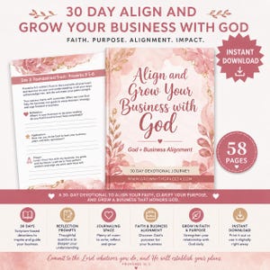 Pode incluir: Um guia devocional digital de 58 páginas intitulado Align and Grow Your Business with God, com uma capa de aquarela floral rosa e dourada, páginas internas com perguntas de reflexão e texto sobre uma jornada de negócios de 30 dias.