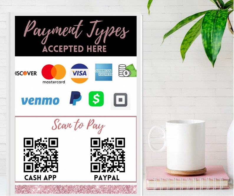 May include: A white sign with black text that reads "Payment Types Accepted Here". The sign lists various payment methods including Discover, Mastercard, Visa, American Express, Venmo, PayPal, Cash App, and Square. The sign also includes two QR codes for scanning to pay with Cash App and PayPal.