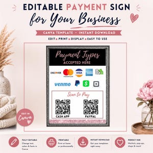 May include: An editable payment sign template featuring the text Payment Types Accepted Here and Scan to Pay. The sign displays various credit card and digital payment logos, along with two QR codes labelled Cash App and PayPal, framed in silver.