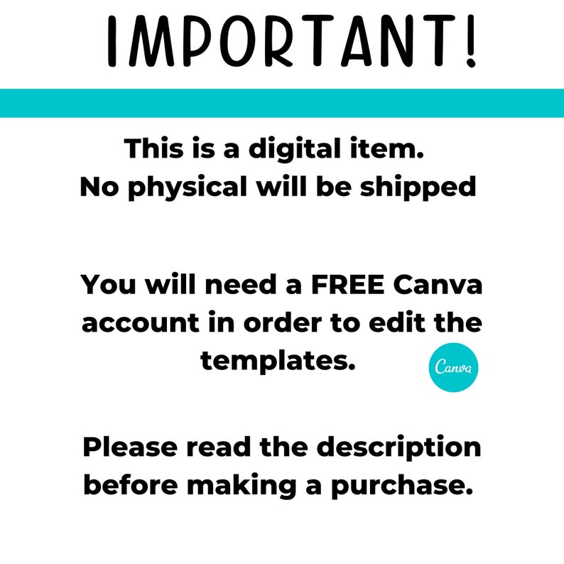 May include: A digital download notice with the text "IMPORTANT! This is a digital item. No physical will be shipped. You will need a FREE Canva account in order to edit the templates. Please read the description before making a purchase." and a Canva logo.