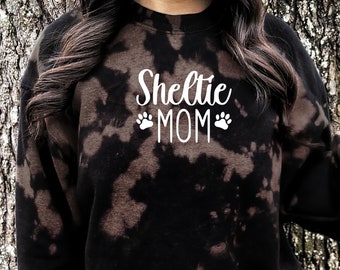 Sheltie Mom Sweatshirt | Dog Mom Sweatshirt | Bleached Tie Dye | Shetland Sheepdog Mom | Dog Mom Sweater | Bleached Sweater