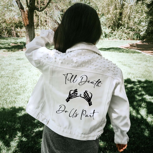 White Till Death Do Us Part Jacke | Geschenk für Braut | Benutzerdefinierte Braut Jacke | Jacke für Braut | Weiße Hochzeitsjacke | Braut Geschenk