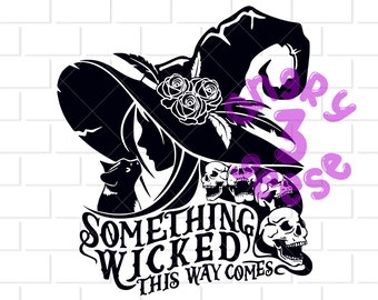 Something Wicked This Way Comes Digital のダウンロード dxf、eps、svg、カットファイル、png、昇華用、シャツ、デカール、ステッカー、タンブラーサイン、印刷可能
