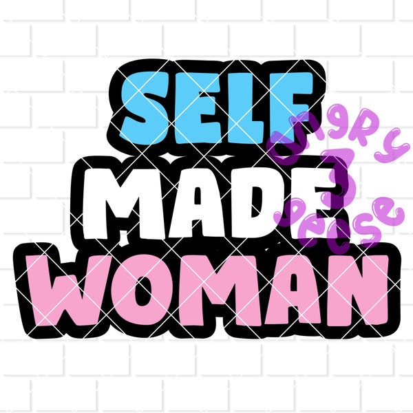 Self-Made Woman Digital Download eps dxf svg cut files png for sublimation for t-shirts decals stickers bags tumblers printables