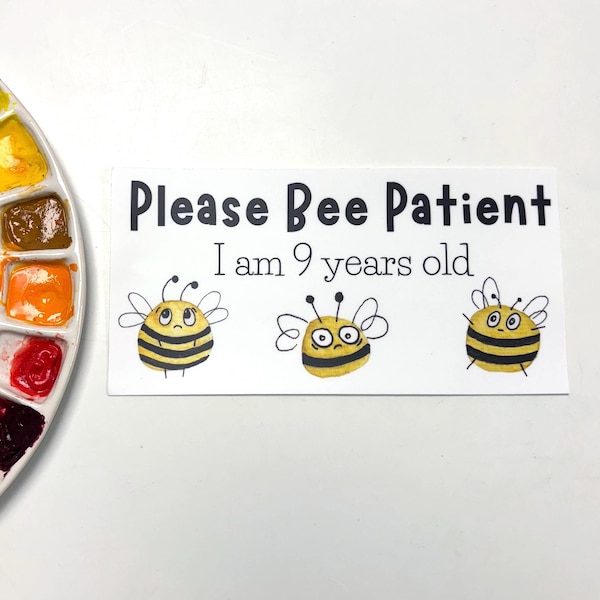 Please Bee Patient Bumper Sticker – Cute Bee Vinyl Decal for Kid Drivers