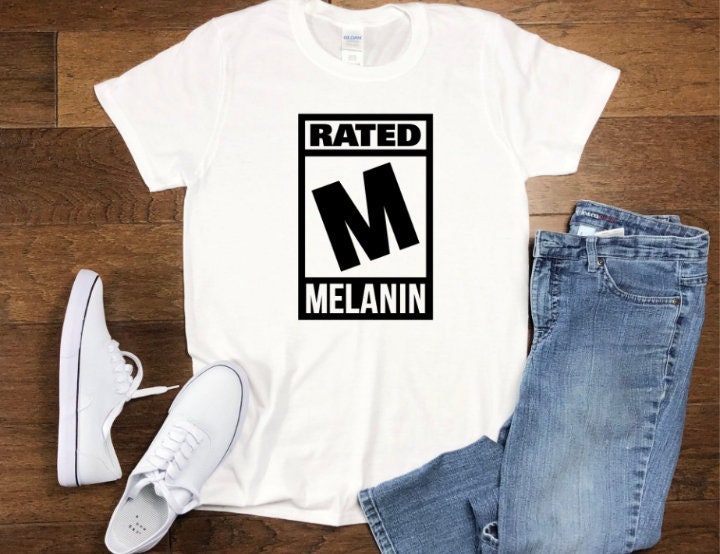 Rated M for Melanin Melanin Shirt Black Empowerment Shirt Etsy