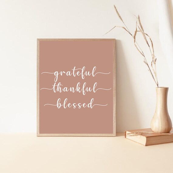 Grateful Thankful Blessed Printable Quote Poster | Etsy