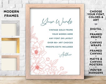 May include: A white framed poster with a floral design and the text "Your Words" in a teal blue font. The poster also includes the text "Vintage Gold Frame", "Your Words Here", "Any Font or Layout", "Over 66+ Art Choices", "Proof & Edits Included", and "Author". The poster is surrounded by a light wood frame. The poster is on a white brick wall background.