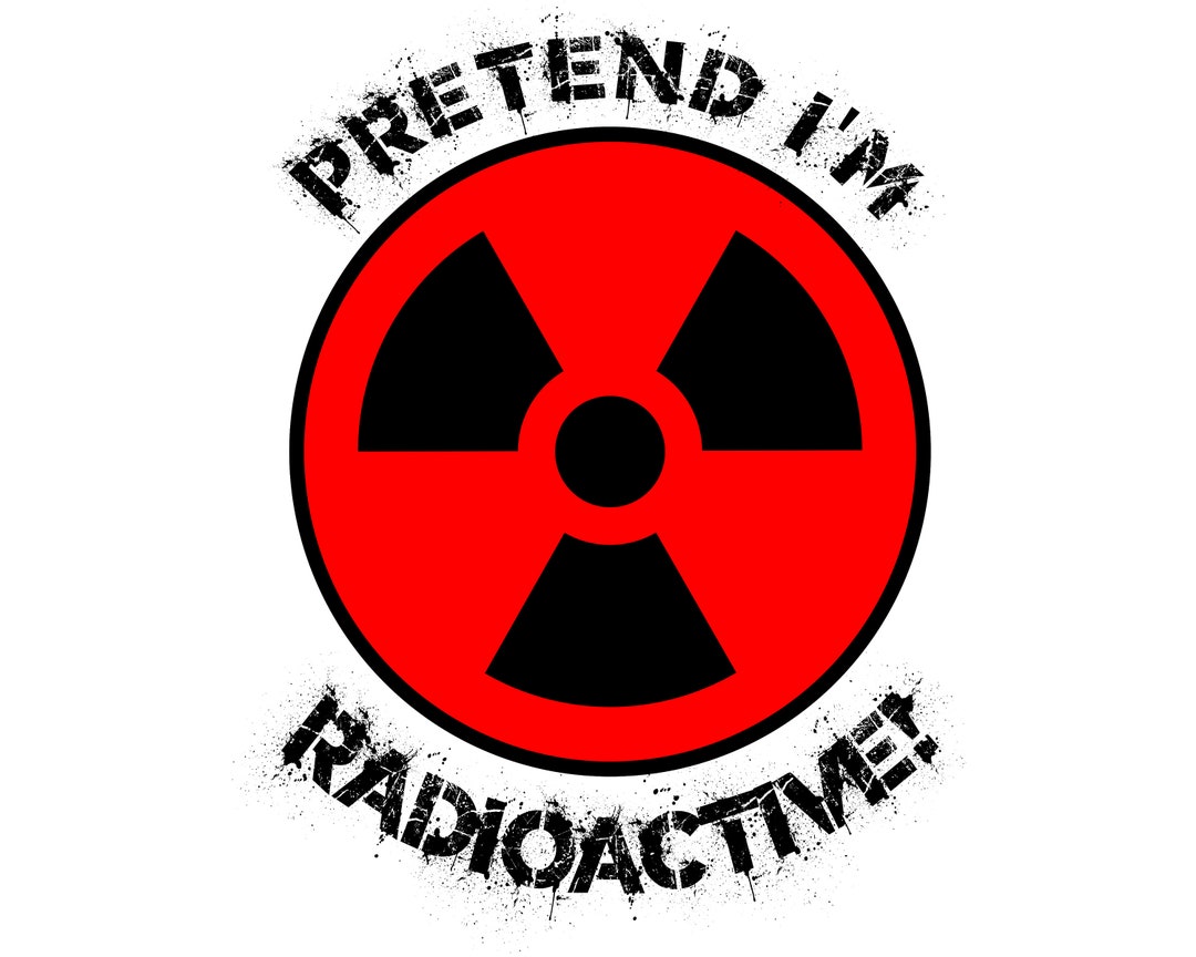 Pretend I'm Radioactive Svg, Social Distancing Svg, Self Quarantine Svg