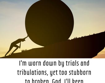 May include: An inspirational image with the word "Hope" at the top. A silhouette of a person pushing a large boulder uphill. Text below reads: "I'm worn down by trials and tribulations..." against a gradient sky.