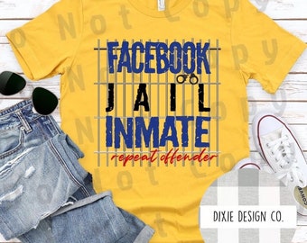 Facebook Jail Inmate Shirt, Repeat Offender Shirt, Facebook Jail, Funny Shirt for Her, Funny Shirt for Him, Blocked on Facebook