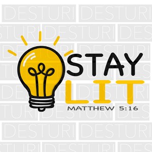Stay Lit Inspiration Christian Scripture inspired PNG
