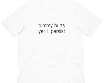 Camiseta unisex con el meme "Dolor de barriga" para hombre y mujer.