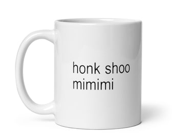 Taza de cerámica blanca brillante con el meme "Honk Shoo Mimimi"