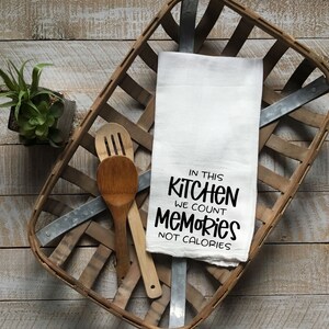 Dish Towel | Memories | In This Kitchen| Calories | Funny Dish Towel | Kitchen Towel | Housewarming Gift