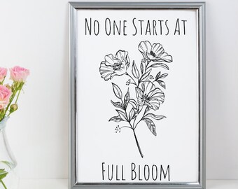 Full Bloom Inspirational digital download| Floral Printable Art