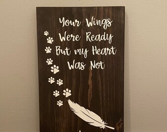Tus alas estaban listas pero mi corazón no, letrero rústico de casa, regalo conmemorativo, letrero de mascota, pérdida de madre o padre, regalo de simpatía, pérdida de amor