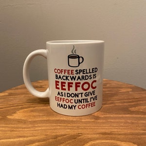eeffoc Mug, Coffee Mug, Personalized Mug, Custom Mug, Mug Gift, Birthday Gift, Funny Mug, Funny Gift, Birthday Gift, Coffee Lover, Gag gift