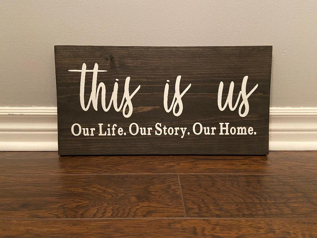 This is Us Sign, Our Life Sign, Our Story Sign, Our Home Sign, Wedding
