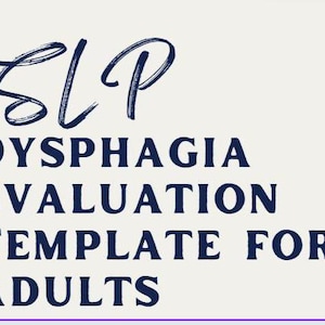 以下が含まれることがあります： 「SLP Dysphagia Evaluation Template for Adults」というテキストが書かれた青と白のグラフィックです。
