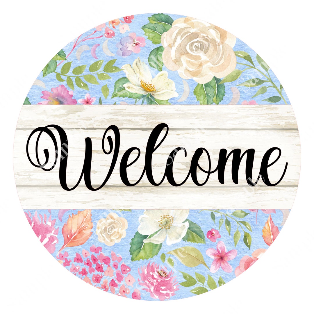 Welcome Floral Spring Summer Sign - Round Sign - Craft Supplies ...
