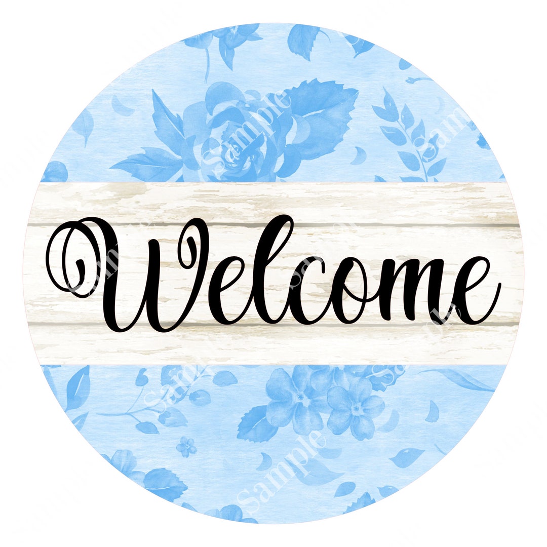 Welcome Blue Floral Spring Summer Sign - Round Sign - Craft Supplies ...