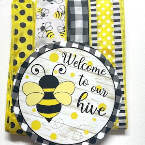 Welcome to our Hive Bee Wreath Sign and Ribbon Combo, Wreath Supplies, Wreath Center, Wreath Kit, Summer Decor, Summer Wreath, Door Hanger