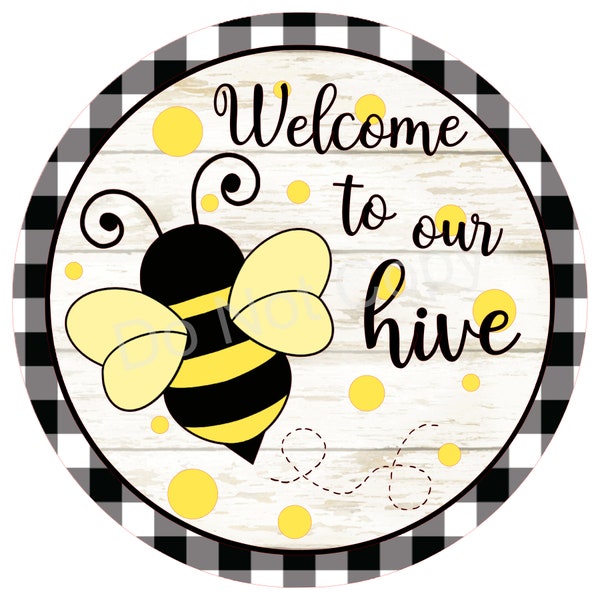 Welcome to our Hive Bumble Bee Sign,  Round Spring Summer Sign for Wreaths, Bee wreath Sign, Welcome Wreath, Tiered Tray Sign