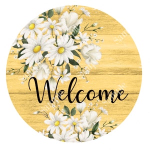 Spring Printable, Sublimation Graphic, Farmhouse Yellow Daisy Welcome Sign, Welcome Round Door Hanger Graphic, Jpeg & Png, DIY YOU PRINT