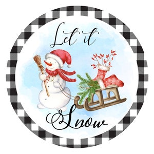 Let it Snow Snowman Christmas Sign - Christmas Decor -  Wreath Sign - Door Hanger - Tiered Tray Sign - Home Decor