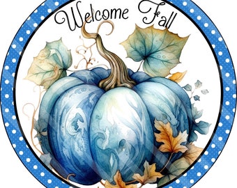 Welcome Fall Pumpkin Sign - Blue Pumpkin Round Sign - Craft Supplies - Pumpkin Wreath Sign - Wreath Supplies - Wreath center