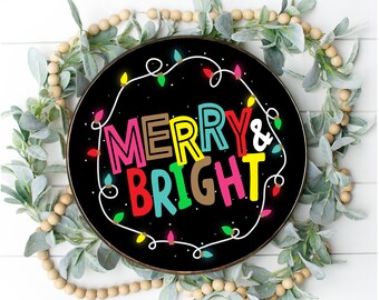 Merry & Bright Christmas Sign - Christmas Sign for Wreaths - Round Christmas Sign - Christmas Lights Wreath Sign