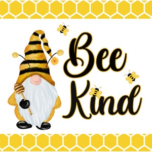Bee Kind Gnome Bumble Bee Sign - Bee Sign for Wreaths - Gnome Sign - Bumble Bee Wreath Sign