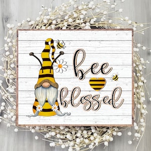 Bee Blessed Bee Gnome Sign - Bee Gnome Sign for Wreaths - Spring Summer Sign - Bumble Bee Gnome Wreath Sign