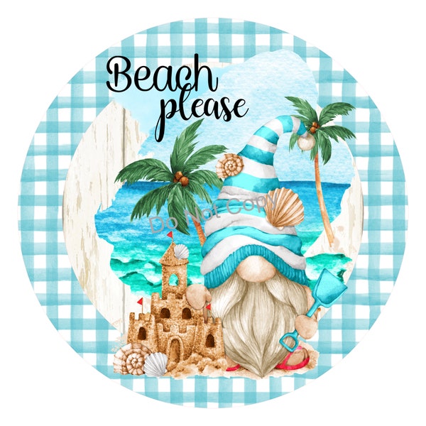 Beach Please Gnome Beach Sign - Summer Wreath Sign - Wreath Supplies - Tiered Tray Sign - Everyday Sign - Spring Summer Decor