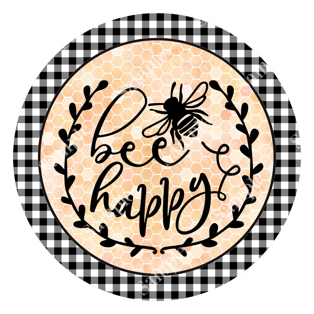Bee Happy Honey Bee Sign - Round Rustic Spring Sign for Wreaths - Door ...