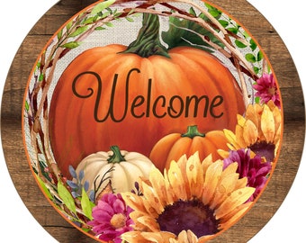 Welcome Fall Sunflower Pumpkin Sign - Round Sign - Craft Supplies -  Pumpkin Wreath Sign - Wreath Supplies - Wreath center