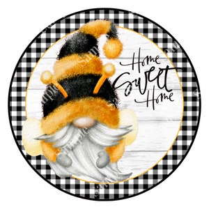 Home Sweet Home Honey Bee Gnome Sign - Round Spring Summer Sign for Wreaths -  Wreath Bee Sign - Welcome Wreath - Tray Sign