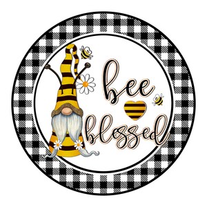 Bee Blessed Gnome Bee Sign - Wreath Supplies - Wreath Sign - Wreath Center - Wreath Embellishment - Tiered Tray Sign