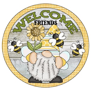 Welcome Friends Gnome Bee Sign - Wreath Supplies - Wreath Sign - Wreath Center - Wreath Embellishment - Tiered Tray Sign