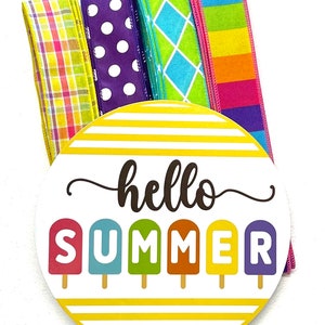 Hello Summer Popsicle Wreath Sign and Ribbon Combo, Wreath Supplies, Wreath Center, Wreath Kit, Summer Decor, Summer Wreath, Door Hanger