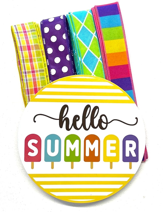 Hello Summer Popsicle Wreath Sign and Ribbon Combo, Wreath Supplies, Wreath Center, Wreath Kit, Summer Decor, Summer Wreath, Door Hanger